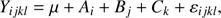 $$ \begin{aligned} Y_{ijkl} = \mu + A_i + B_j + C_k + \varepsilon _{ijkl} , \end{aligned} $$
