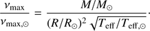 $$ \begin{aligned} \frac{\nu _{\mathrm{max}}}{\nu _{\mathrm{max}, {\odot }}} = \frac{{M/M_{\odot }}}{ (R/R_{\odot })^2 \sqrt{ T_{\mathrm{eff}}/T_{\mathrm{eff}, {\odot }}} }\cdot \end{aligned} $$