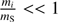 $ \frac{m_{i}}{m_{\mathrm{S}}} < < 1 $