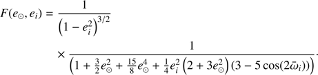 $$ \begin{aligned} F(e_{\odot }, e_{i})&=\frac{1}{\left(1-e_{i}^{2}\right)^{3/2}}\nonumber \\&\times \frac{1}{\left(1+\frac{3}{2}e_{\odot }^{2}+\frac{15}{8}e_{\odot }^{4}+\frac{1}{4}e_{i}^{2}\left(2+3e_{\odot }^{2}\right)\left(3-5\cos (2\bar{\omega }_{i})\right)\right)} \cdot \end{aligned} $$