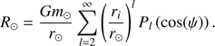$$ \begin{aligned} R_{\odot }=\frac{Gm_{\odot }}{r_{\odot }}\sum _{l=2}^{\infty }\left(\frac{r_{i}}{r_{\odot }}\right)^{l}P_{l}\left(\cos (\psi )\right). \end{aligned} $$