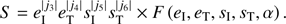 $$ \begin{aligned} S=e_{\rm I}^{|j_{3}|}e_{\rm T}^{|j_{4}|}s_{\rm I}^{|j_{5}|}s_{\rm T}^{|j_{6}|}\times F\left(e_{\rm I}, e_{\rm T}, s_{\rm I}, s_{\rm T}, \alpha \right). \end{aligned} $$