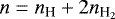 $n=n_{\textrm{H}}&#x002B;2n_{{\textrm{H}_{2}}}$