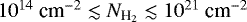 $10^{14}~\textrm{cm}^{-2}\lesssim N_{{\textrm{H}_{2}}}\lesssim 10^{21}~\textrm{cm}^{-2}$
