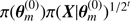 $ \pi ({\bf{\theta }}_m^{(0)})\pi {({\bf{X}}|{\bf{\theta }}_m^{(0)})^{1/{2^t}}} $