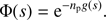 $$ \begin{aligned} \Phi (s) = {\mathrm{e}}^{-n_{\mathrm{p}}{g}(s)}. \end{aligned} $$