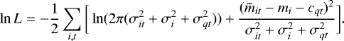 \begin{equation*} \ln L = -\frac{1}{2}\sum_{i,t} \bigg[\ln(2\pi(\sigma_{it}^2 &#x002B; \sigma_i^2 &#x002B; \sigma_{qt}^2)) &#x002B; \frac{(\tilde{m}_{it} - m_i - c_{qt})^2}{\sigma_{it}^2 &#x002B; \sigma_i^2 &#x002B; \sigma_{qt}^2}\bigg].\end{equation*}
