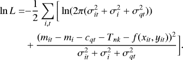 \begin{align*} \ln L =& {-}\frac{1}{2} \sum_{i,t} \bigg[\ln(2\pi(\sigma_{it}^2 &#x002B; \sigma_i^2 &#x002B; \sigma_{qt}^2))\nonumber\\ &&#x002B; \frac{(m_{it} - m_i - c_{qt} - T_{nk} - f(x_{it}, y_{it}))^2}{\sigma_{it}^2 &#x002B; \sigma_i^2 &#x002B; \sigma_{qt}^2}\bigg].\end{align*}