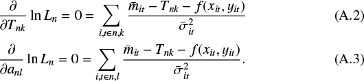 \begin{align} &\hspace*{-1pt}\frac{\partial}{\partial T_{nk}} \ln L_n = 0 = \sum_{i,t \in n, k} \frac{\bar{m}_{it} - T_{nk} - f(x_{it}, y_{it})}{\bar{\sigma}_{it}^2}\\ &\hspace*{-1pt}\frac{\partial}{\partial a_{nl}} \ln L_n = 0 = \sum_{i,t \in n, l} \frac{\bar{m}_{it} - T_{nk} - f(x_{it}, y_{it})}{\bar{\sigma}_{it}^2}.\end{align}