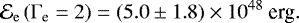 \begin{equation*} \mathcal{E}_{\mathrm{e}} \left({\mathrm{\Gamma}}_{\textrm{e}}=2\right)= \left(5.0 \pm 1.8 \right)\times 10^{48}\ \textrm{erg}. \end{equation*}