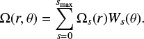 $$ \begin{equation}\label{eq:rrate} \displaystyle \Omega(r,\theta) = \sum_{s = 0}^{s_{\mathrm{max}}} \Omega_s(r) W_s(\theta). \end{equation} $$