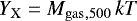 ${Y_{\mathrm{X}}}={M_{\mathrm{gas}}}{}_{,500}\,kT$