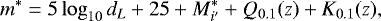 \begin{equation*} m^{*}=5\log_{10} d_{L} &#x002B; 25 &#x002B;M_{i&#x0027;}^{*}&#x002B;Q_{0.1}(z)&#x002B;K_{0.1}(z), \end{equation*}
