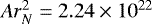 $Ar_N^2 = 2.24 \times 10^{22}$