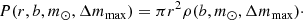 $$ \begin{aligned} P(r,b,m_{\odot },\Delta m_{\rm max}) = \pi r^2 \rho (b,m_{\odot },\Delta m_{\rm max})\cdot \end{aligned} $$
