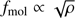 $ f_{\mathrm{mol}} \propto \sqrt{\rho} $