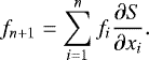 \begin{equation*} f_{n&#x002B;1}=\sum_{i=1}^n f_i \frac{\partial S}{\partial x_i}. \end{equation*}