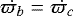 $\dot{\varpi_b}=\dot{\varpi_c}$