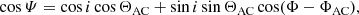 $$ \begin{aligned} \cos \varPsi = \cos i \cos \Theta _\mathrm{AC} + \sin i \sin \Theta _\mathrm{AC} \cos (\Phi -\Phi _\mathrm{AC} ), \end{aligned} $$