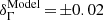 $ \delta_{\Gamma}^{\mathrm{Model}}\,{=}\,{\pm}0.02 $