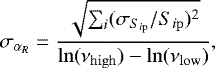 \begin{equation*}\sigma_{\alpha_R} = \frac{\sqrt{\sum_i (\sigma_{S_{i\rm{p}}} / S_{i\rm{p}})^2}}{\rm{ln}(\nu_{\rm{high}}) - \rm{ln}(\nu_{\rm{low}})}, \end{equation*}