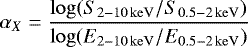 \begin{equation*} \alpha_X = \frac{\log (S_{2-10\,\rm{keV}} / S_{0.5-2\,\rm{keV}})}{\log (E_{2-10\,\rm{keV}} / E_{0.5-2\,\rm{keV}})} \end{equation*}