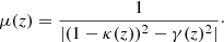 $$ \begin{aligned} \mu (z)=\frac{1}{|(1-\kappa (z))^2-\gamma (z)^2|}\cdot \end{aligned} $$