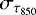 $\sigma_{\tau_{850}}$