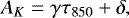 \begin{equation*} A_K = \gamma \tau_{850} &#x002B; \delta, \end{equation*}