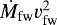 $\dot{M}_{\textrm{fw}}{v}_{\textrm{fw}}^2$