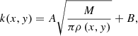 $$ \begin{aligned} k(x,{ y})=A\sqrt{\frac{M}{\pi \rho \left(x,{ y}\right)}}+B, \end{aligned} $$