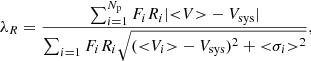 $$ \begin{aligned} \lambda _{R}=\frac{\sum _{i=1}^{N_{\rm p}}{F}_{i}{R}_{i}{|{<}V{>}-V_{\rm sys}|}}{\sum _{i=1}{F}_{i}{R}_{i}\sqrt{({<}{V}_{i}{>}-{V_{\rm sys}})^2+{<}\sigma _{i}{>}^2}}, \end{aligned} $$