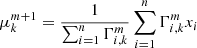 $$ \begin{aligned} \mu _{k}^{m+1} = \frac{1}{\sum _{i=1}^{n}{\Gamma _{i,k}^{m}}}\sum _{i=1}^{n}{\Gamma _{i,k}^{m} x_{i}} \end{aligned} $$