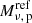 $ M^{\mathrm{ref}}_{\nu,\,\mathrm{p}} $