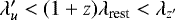 $\lambda_u&#x0027;<(1&#x002B;z) \lambda_{\textrm{rest}}< \lambda_{z&#x0027;}$