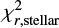 $ \chi^2_{r,{\rm stellar}} $