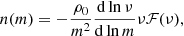 $$ \begin{aligned} n(m) = -\frac{\rho _0}{m^2}\frac{{\mathrm{d} } \ln \nu }{{\mathrm{d} } \ln m}\nu \mathcal{F}(\nu ) , \end{aligned} $$