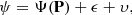 $$ \begin{aligned} \mathbf{\psi }&= \mathbf{\Psi }(\mathbf{P}) + \mathbf{\epsilon } + \mathbf{\upsilon }, \end{aligned} $$