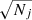 $ \sqrt{N_j} $