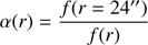 $ \alpha (r) = \frac{{f(r = 24{\prime\prime})}}{{f(r)}} $