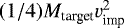 $(1/4)M_{\textrm{target}}v_{\textrm{imp}}^{2}$