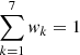 $ \sum_{k=1}^7 w_k = 1 $