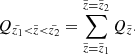 $$ \begin{aligned} Q_{\tilde{z_1} < \tilde{z} < \tilde{z_2}} = \sum _{\tilde{z}=\tilde{z}_1}^{\tilde{z}=\tilde{z}_2} Q_{\tilde{z}}. \end{aligned} $$