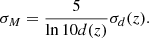 $$ \begin{aligned} \sigma _M = \frac{5}{\ln {10} {d}(z)} \sigma _d(z) . \end{aligned} $$