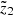 $ {\tilde{z}}_2 $