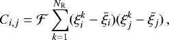 \begin{equation*} C_{i,j} = \mathcal{F} \sum_{k=1}^{N_{\textrm{R}}}(\xi^k_i-\bar{\xi_i}) (\xi^k_j-\bar{\xi_j}) \, ,\end{equation*}