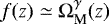 $f(z) \simeq {\mathrm \Omega}_{\textrm{M}}^{\gamma}(z)$