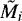 $\tilde{M_i}$
