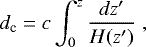 \begin{equation*} d_{\textrm{c}} = c\int_0^z\frac{dz&#x0027;}{H(z&#x0027;)} \;,\end{equation*}