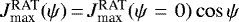 $J^{\textrm{RAT}}_{\textrm{max}}(\psi) \,{=}\, J^{\textrm{RAT}}_{\textrm{max}}(\psi\,\,{=}\,\,0) \cos \psi$